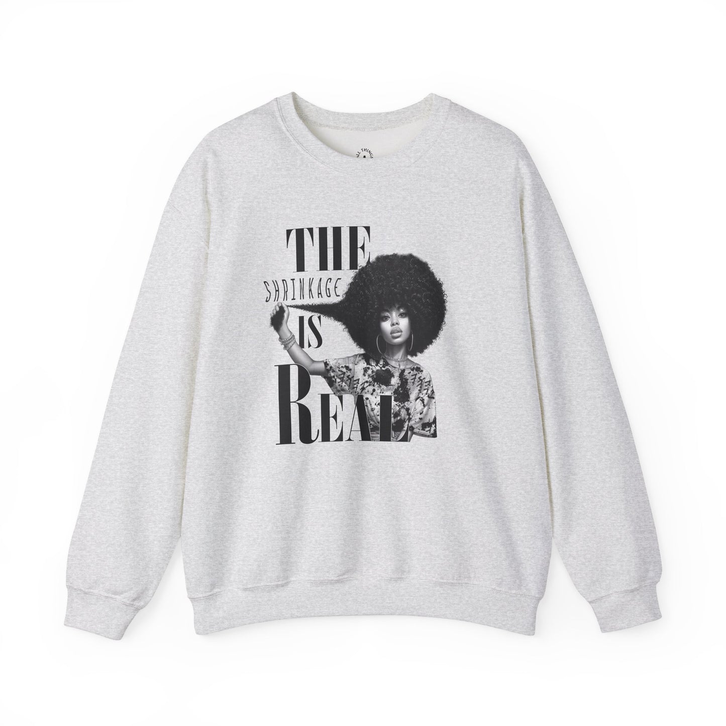 The Shrinkage Is Real Sweatshirt