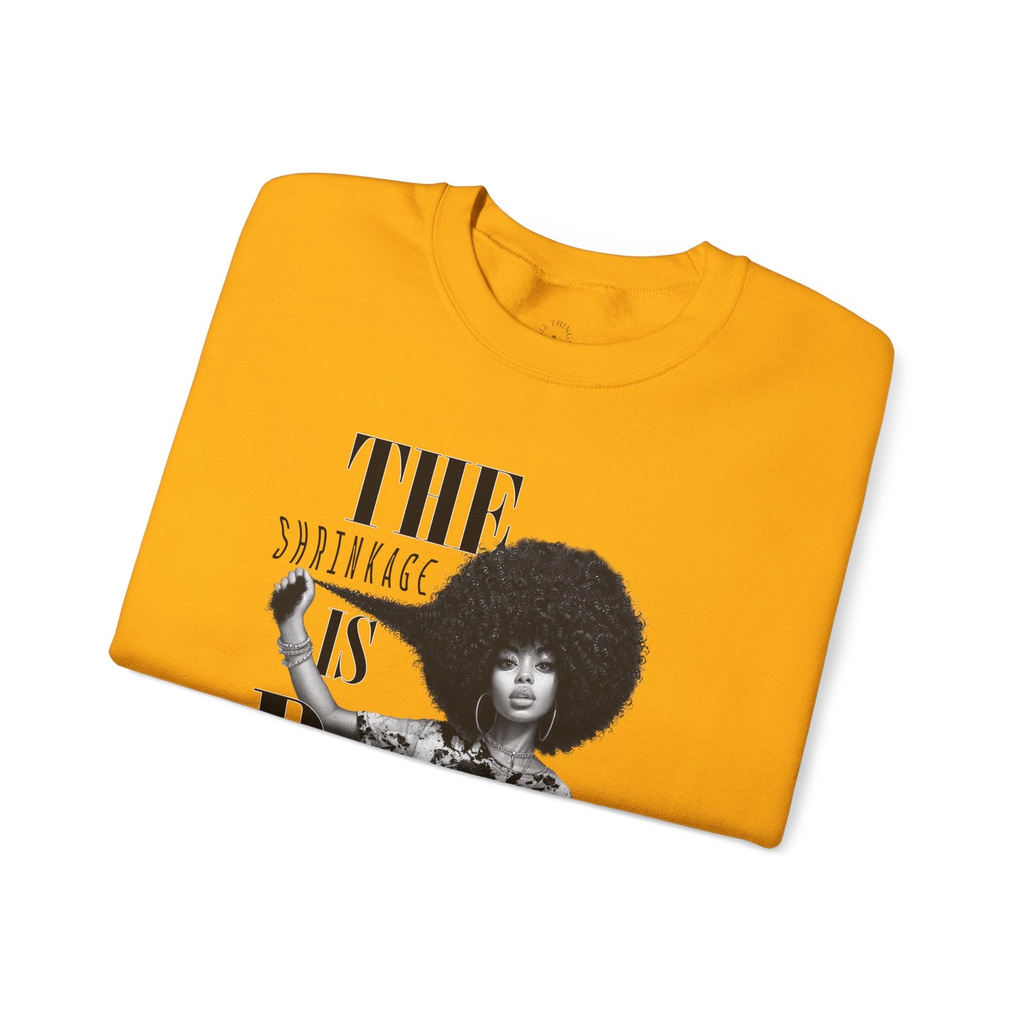 The Shrinkage Is Real Sweatshirt
