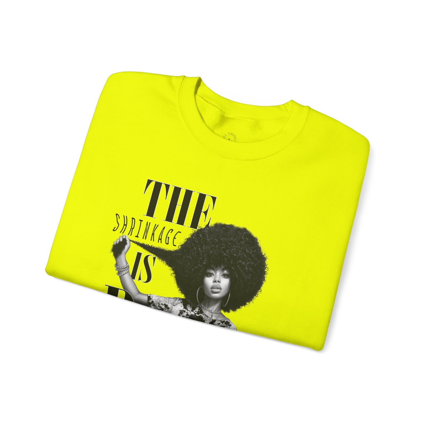 The Shrinkage Is Real Sweatshirt