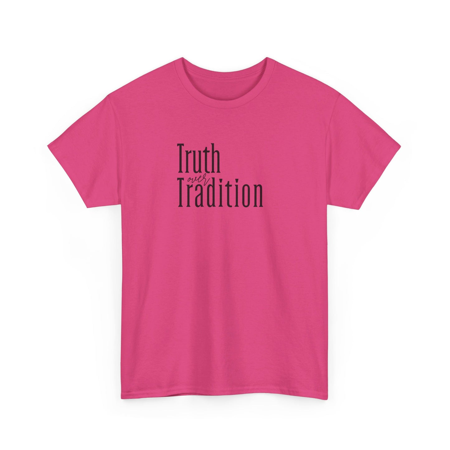 Truth Over Tradition Heavy Cotton Tee