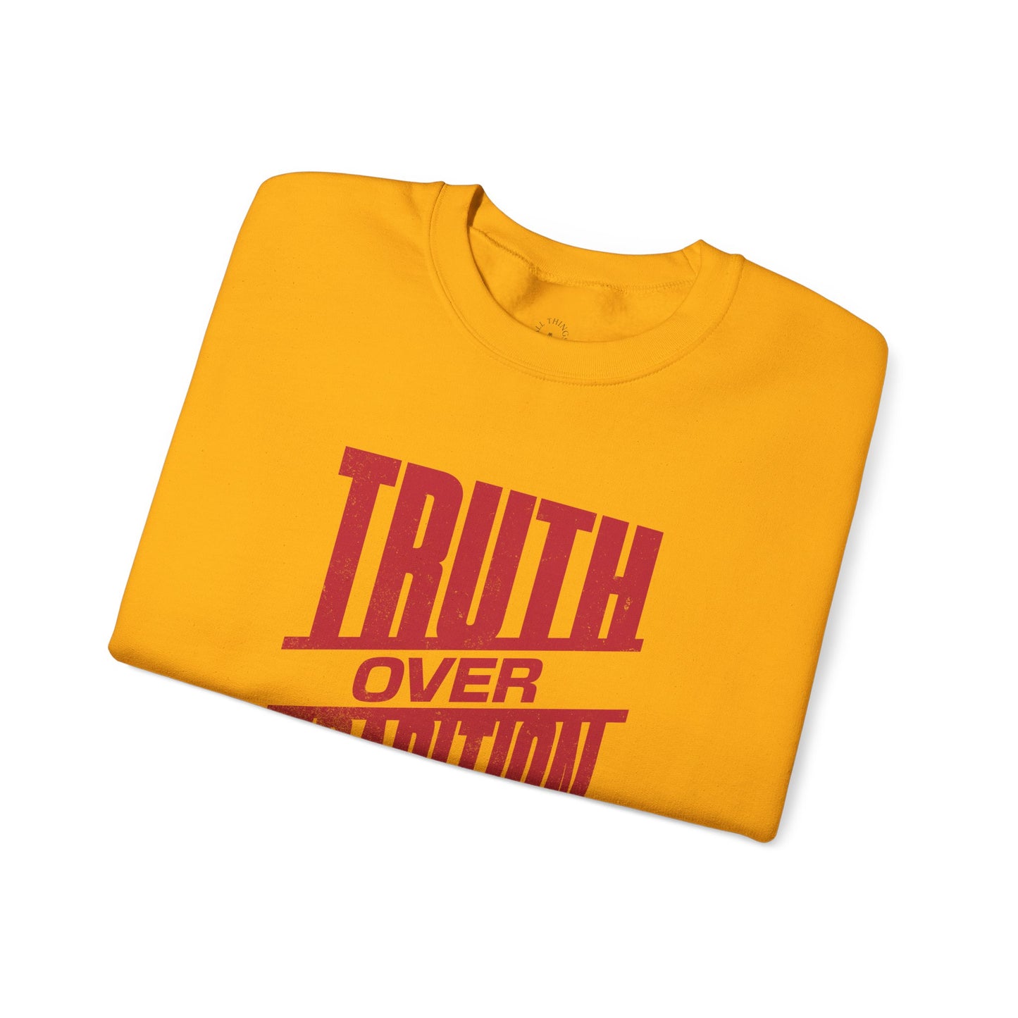 Truth Over Tradition