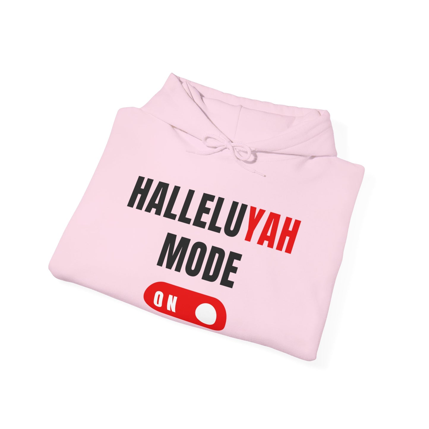 "HalleluYAH Mode" Unisex Hooded Sweatshirt