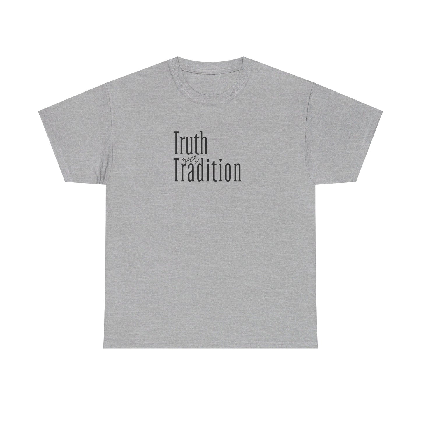 Truth Over Tradition Heavy Cotton Tee