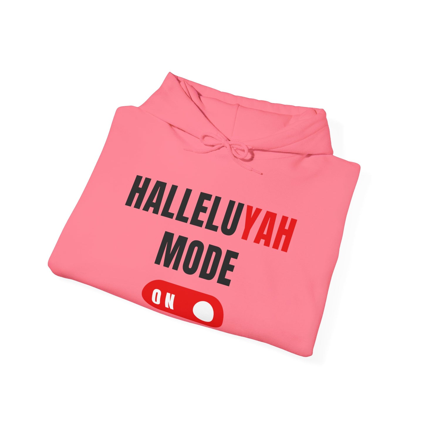 "HalleluYAH Mode" Unisex Hooded Sweatshirt