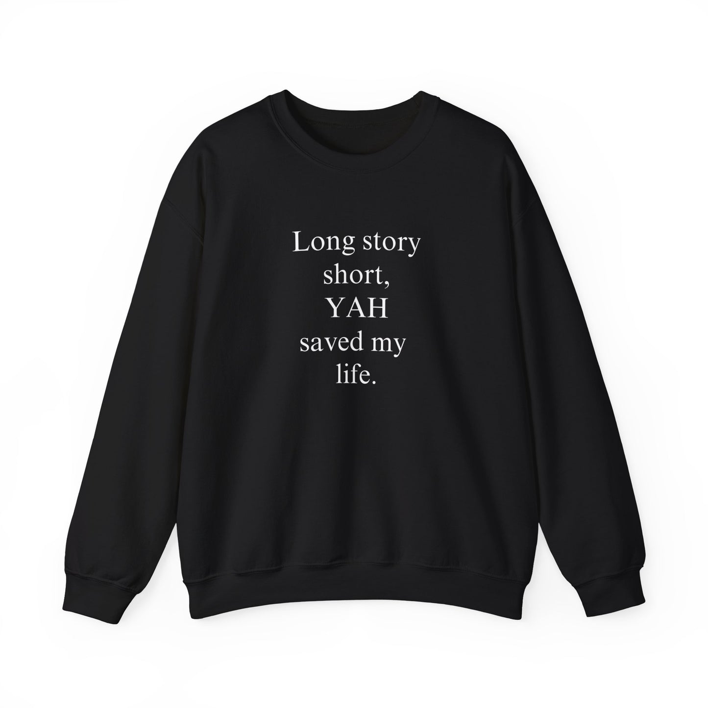 Yah Saved My Life Sweatshirt