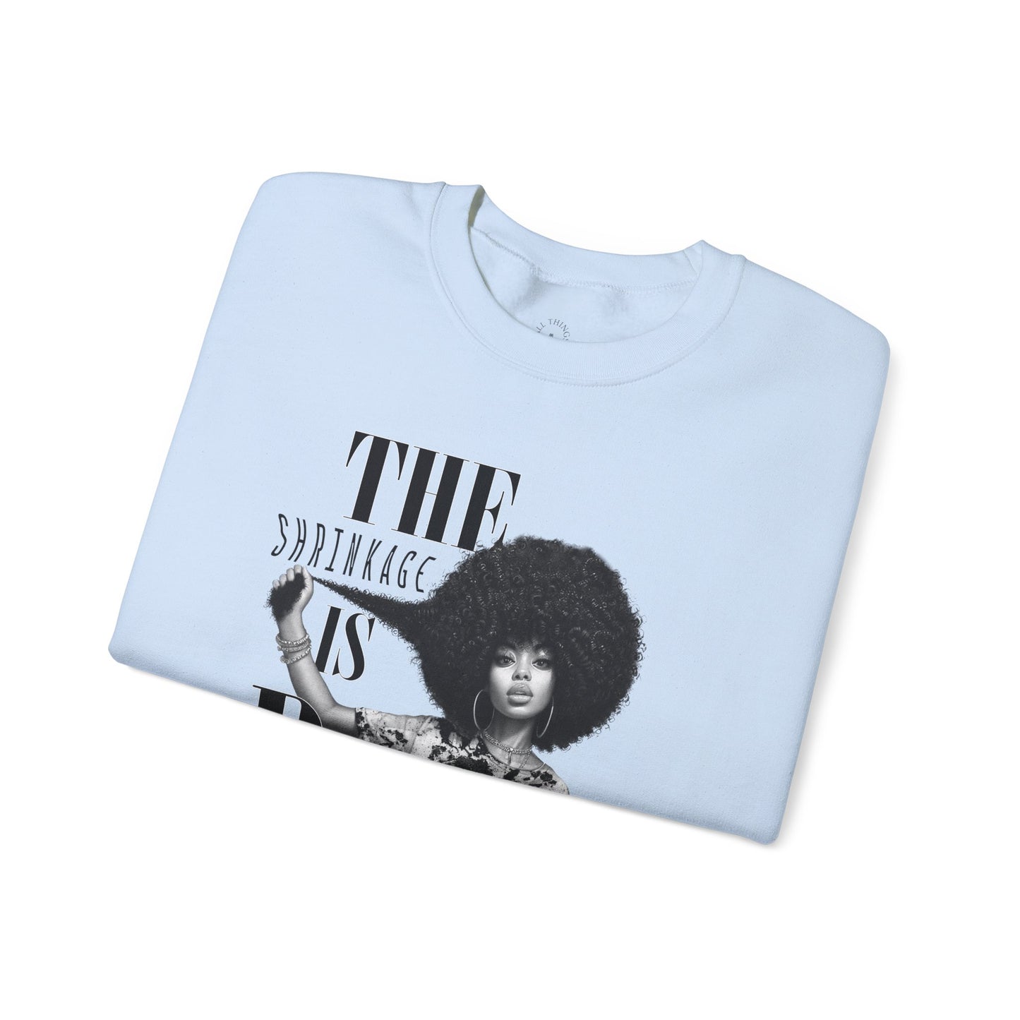 The Shrinkage Is Real Sweatshirt