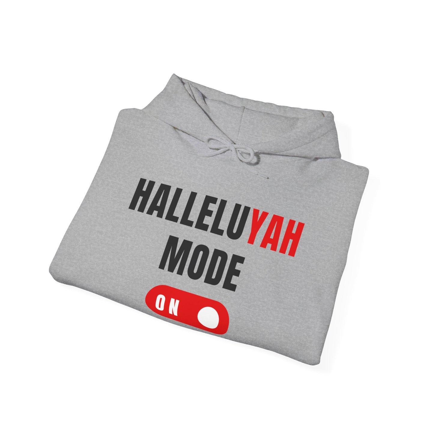 "HalleluYAH Mode" Unisex Hooded Sweatshirt