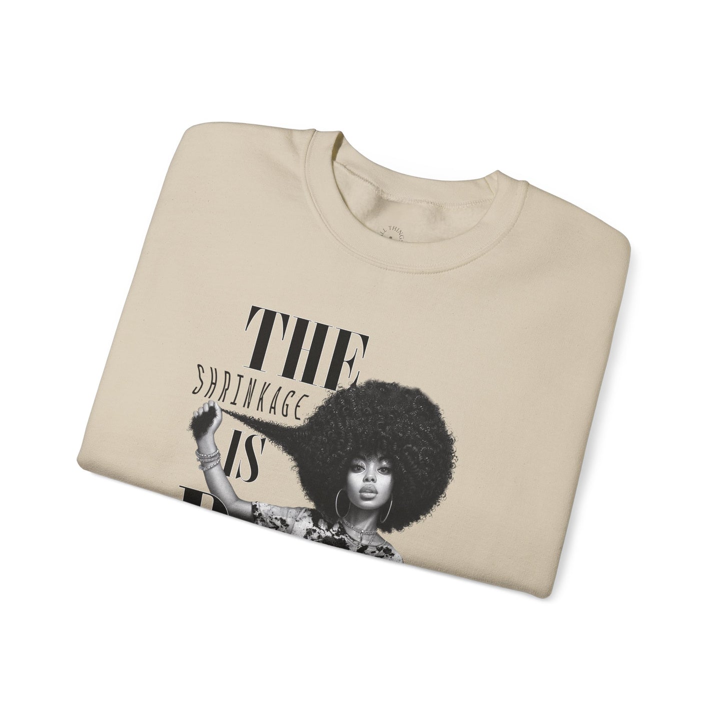 The Shrinkage Is Real Sweatshirt