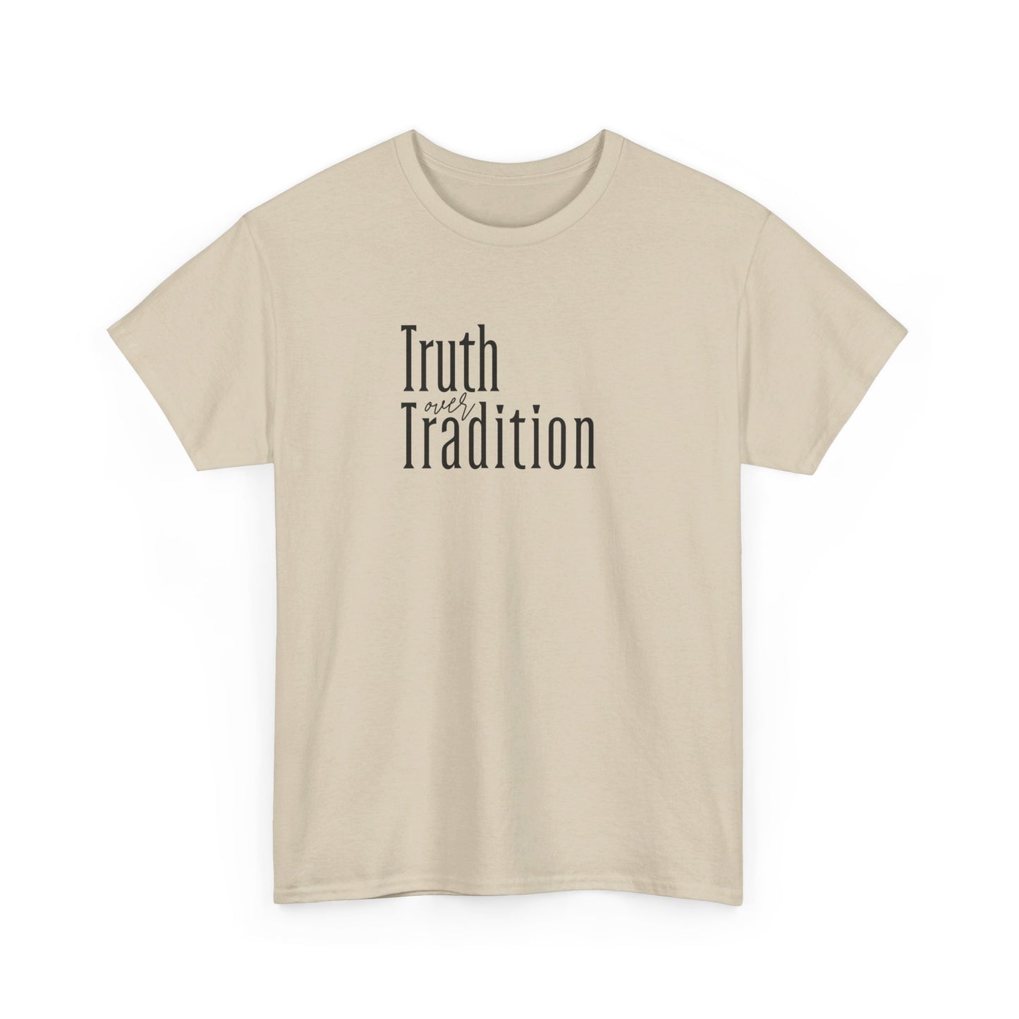 Truth Over Tradition Heavy Cotton Tee