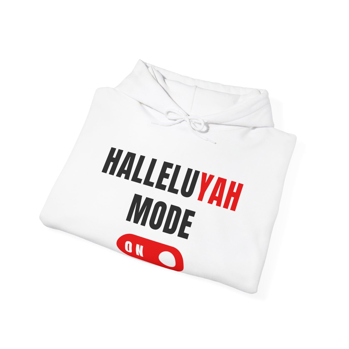 "HalleluYAH Mode" Unisex Hooded Sweatshirt