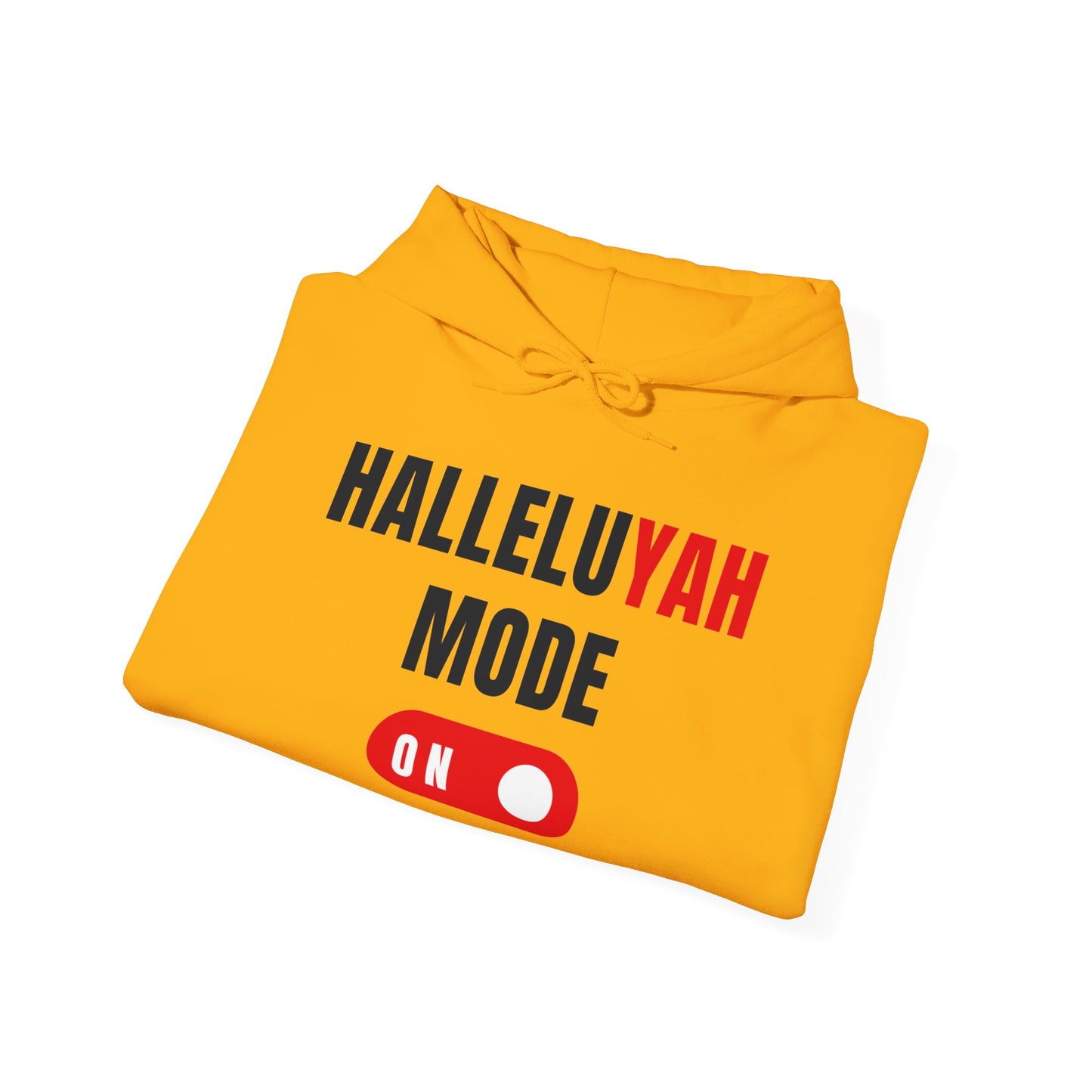"HalleluYAH Mode" Unisex Hooded Sweatshirt