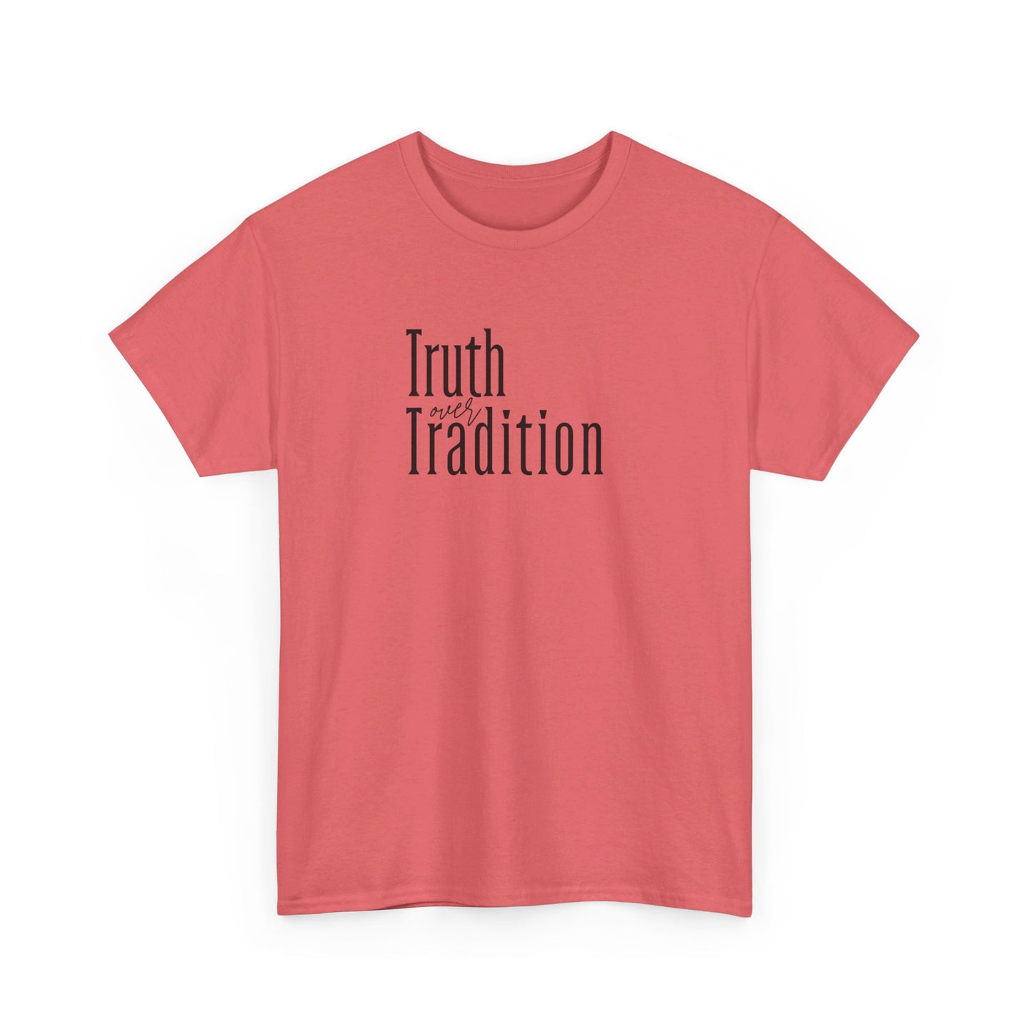 Truth Over Tradition Heavy Cotton Tee