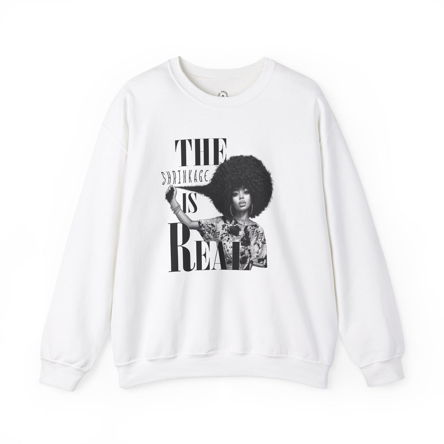The Shrinkage Is Real Sweatshirt