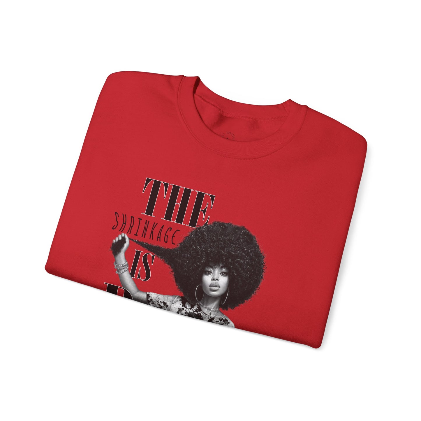 The Shrinkage Is Real Sweatshirt