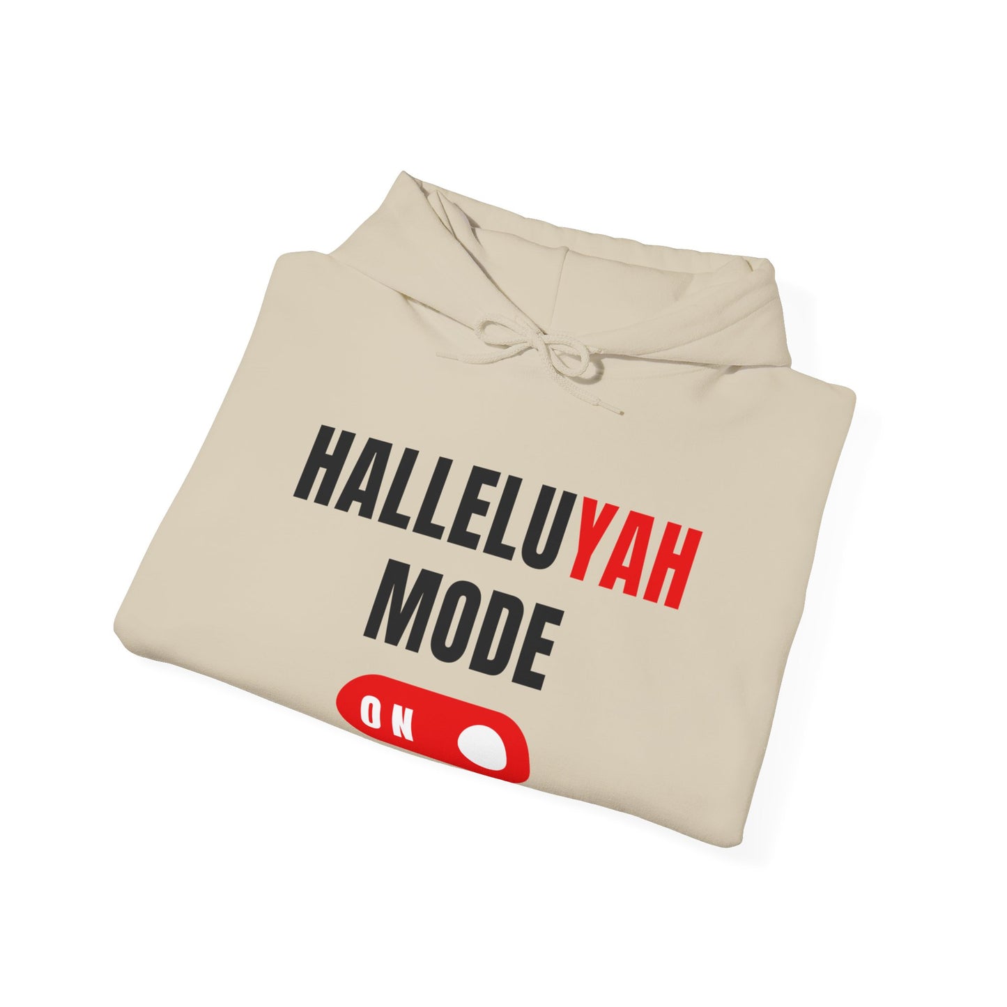 "HalleluYAH Mode" Unisex Hooded Sweatshirt
