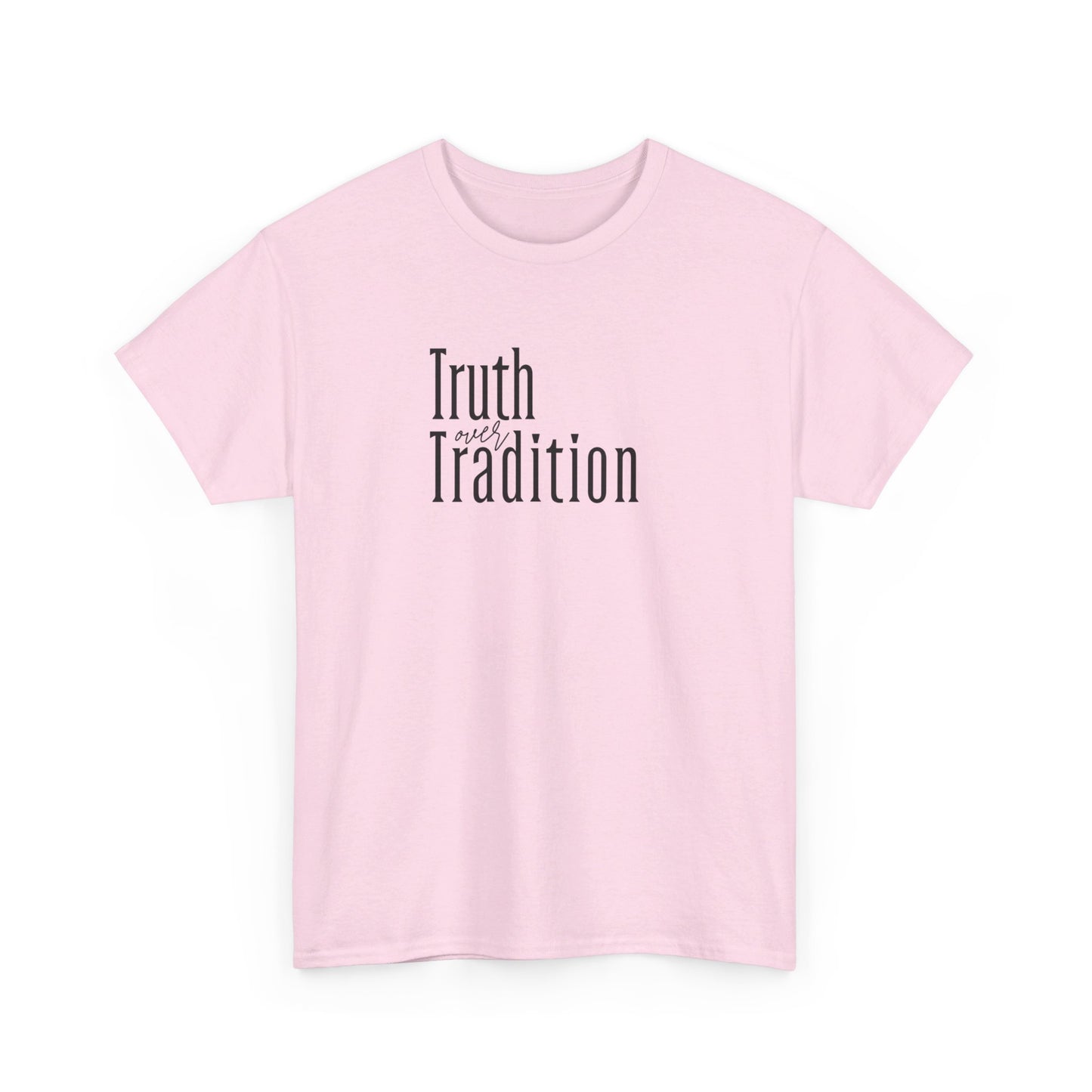 Truth Over Tradition Heavy Cotton Tee