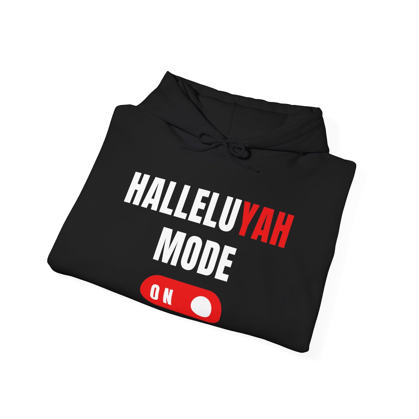 "HalleluYAH Mode" Unisex Hooded Sweatshirt