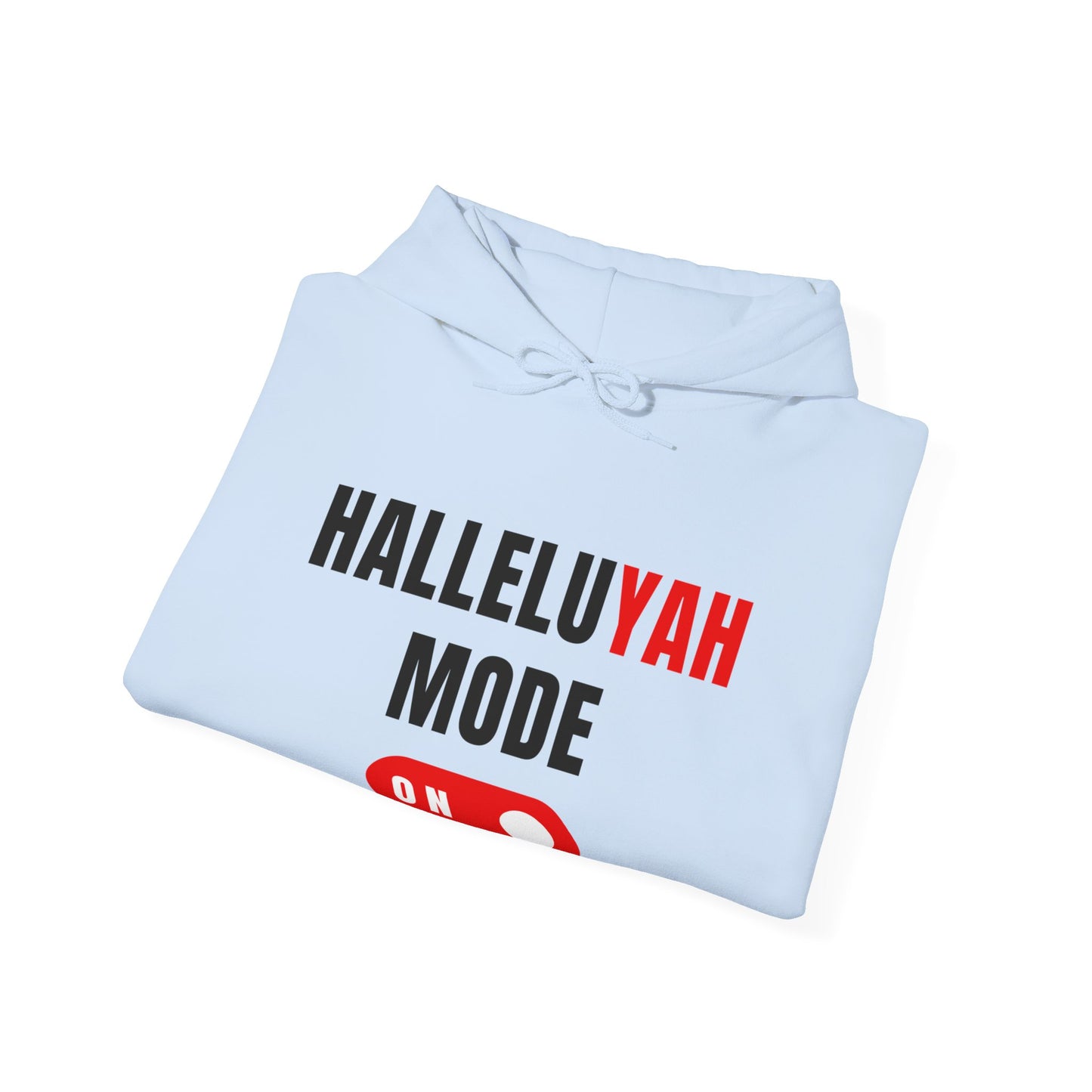 "HalleluYAH Mode" Unisex Hooded Sweatshirt