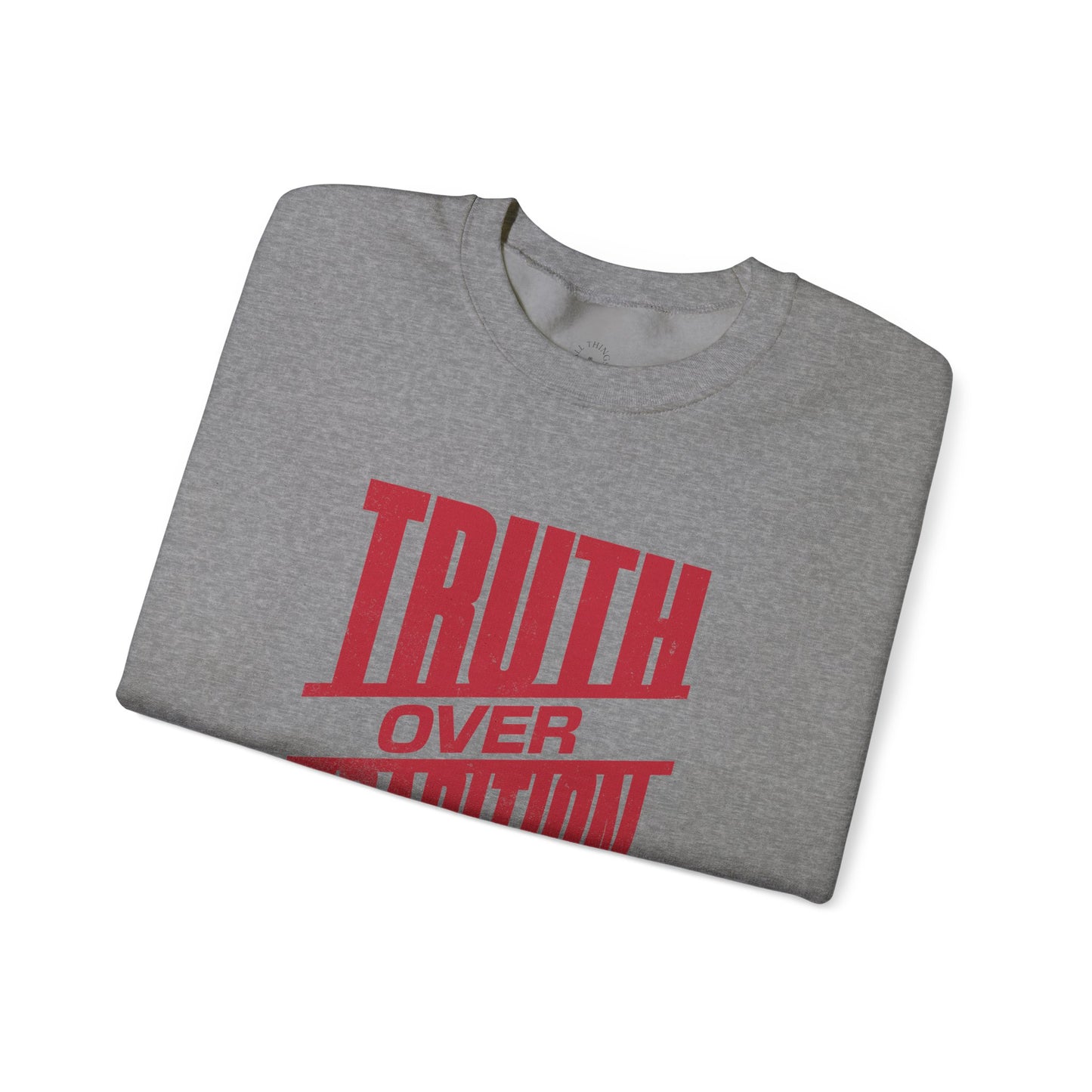 Truth Over Tradition