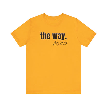 "The Way" Unisex Jersey Short Sleeve Tee