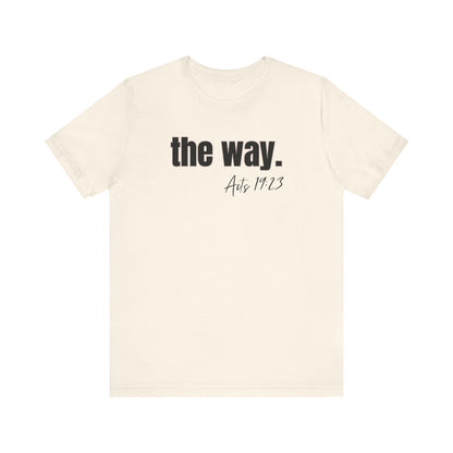 "The Way" Unisex Jersey Short Sleeve Tee