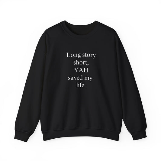 Yah Saved My Life Sweatshirt