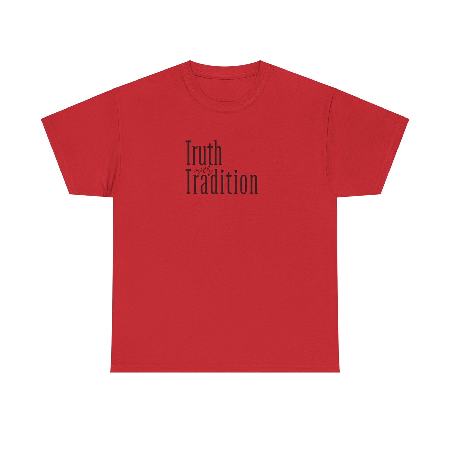 Truth Over Tradition Heavy Cotton Tee