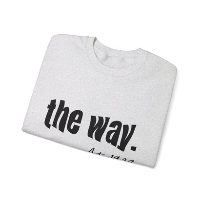 "The Way" Crewneck Sweatshirt