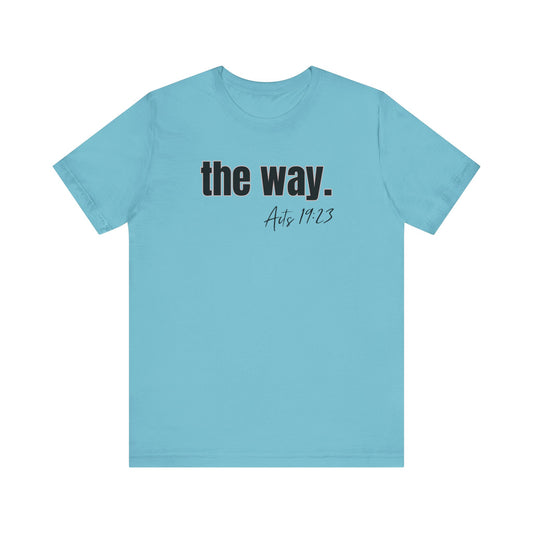 "The Way" Unisex Jersey Short Sleeve Tee