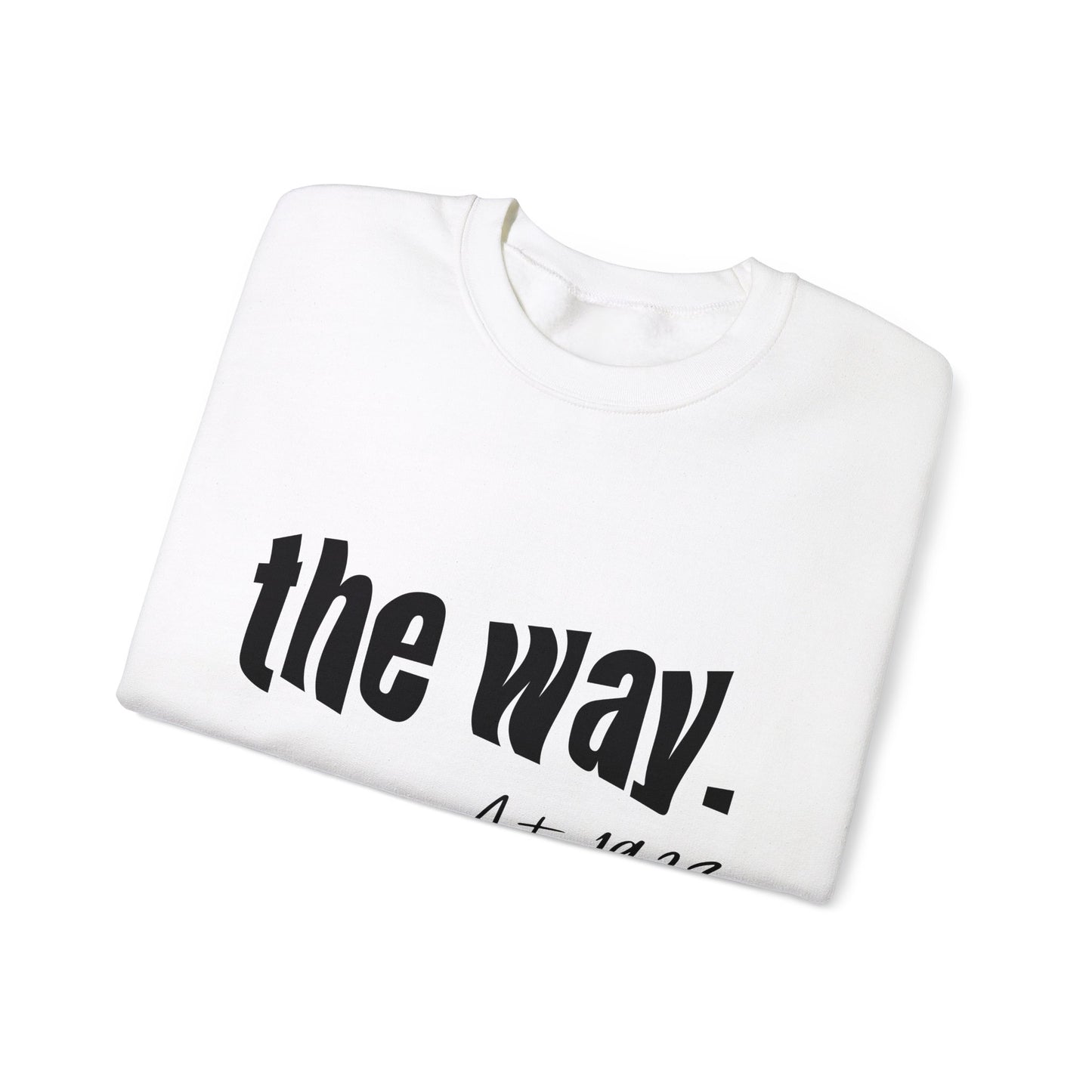 "The Way" Crewneck Sweatshirt