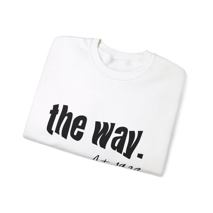 "The Way" Crewneck Sweatshirt