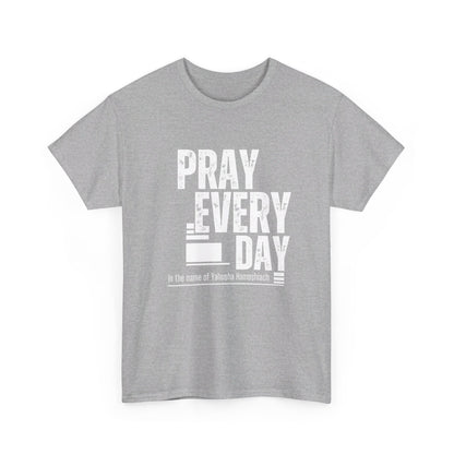 Pray All Day Heavy Cotton Tee