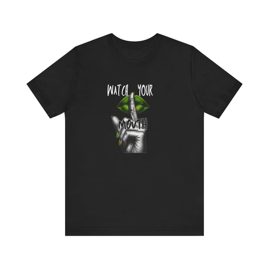 Green Watch Your Mouth