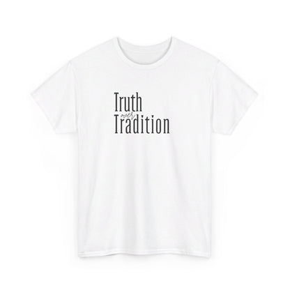Truth Over Tradition Heavy Cotton Tee