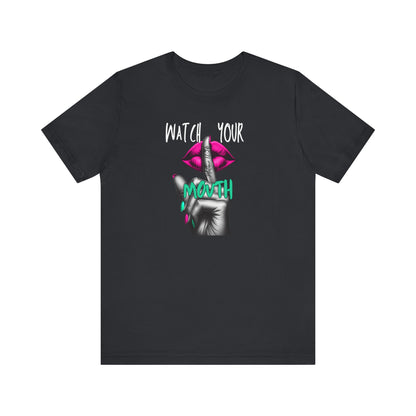 Pink Watch Your Mouth