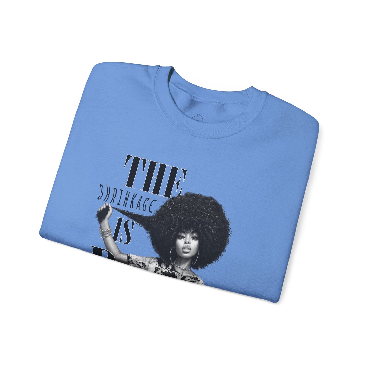 The Shrinkage Is Real Sweatshirt