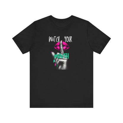 Pink Watch Your Mouth