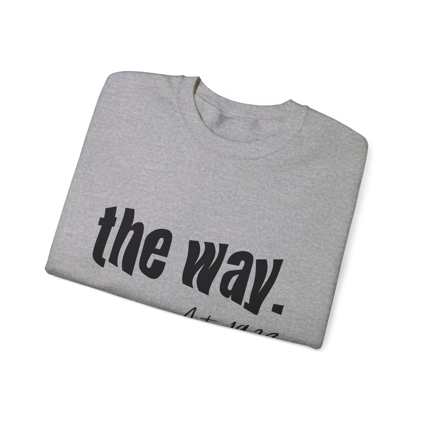 "The Way" Crewneck Sweatshirt